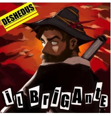 Deshedus - Il brigante