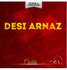 Desi Arnaz - Cachita