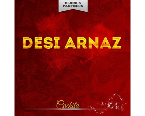 Desi Arnaz - Cachita