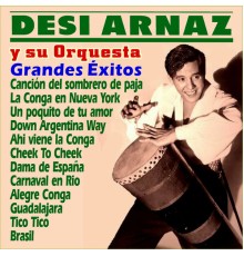 Desi Arnaz - Grandes Éxitos