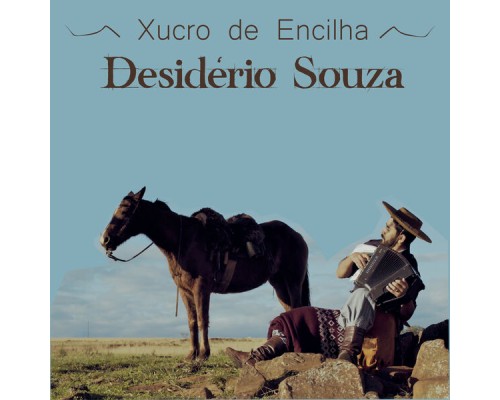 Desidério Souza - Xucro de Encilha