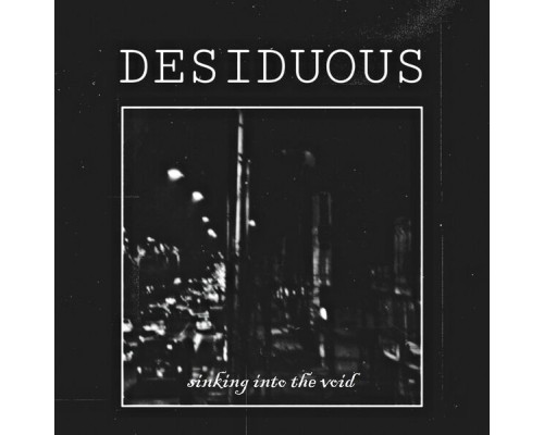 Desiduous - Sinking into the Void