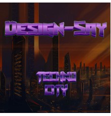 Design-Say - Techno City