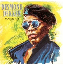 Desmond Dekker - Moving On