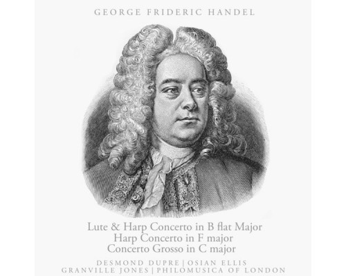 Desmond Dupre - Handel: Lute and Harp Concerto in B-flat major, Etc. Desmond Dupre - Handel: Lute and Harp Concerto in B-flat major, Etc.