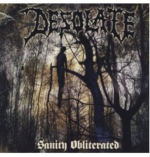 Desolate - Sanity Obliterated