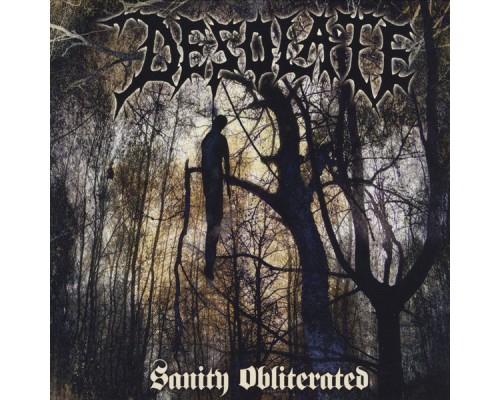 Desolate - Sanity Obliterated