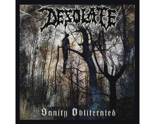 Desolate - Sanity Obliterated (Remastered)