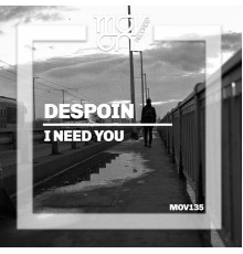 Despoin - I Need You