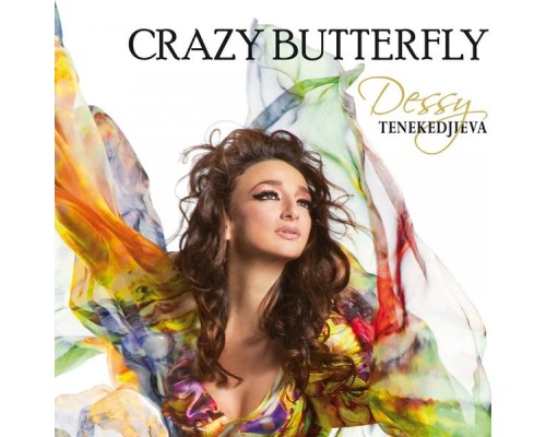 Dessy Tenekedjieva - Crazy Butterfly