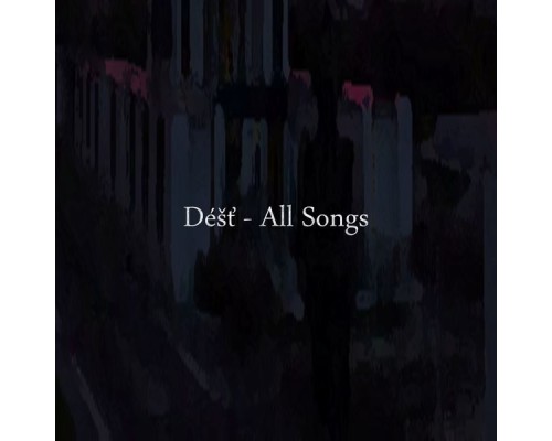 Dest - All Songs