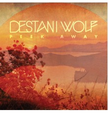 Destani Wolf - Peek Away