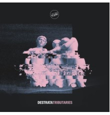 Destrata - Tributaries