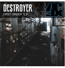 Destroyer - First Order (Original Mix)