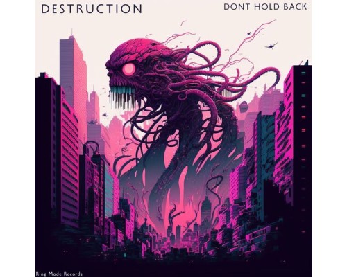 Destruction - Don't Hold Back