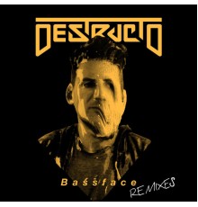 Destructo - Bassface (Remixes)