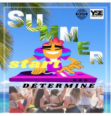 Determine - Summer Start