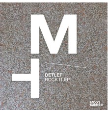 Detlef - Rock It EP