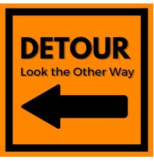 Detour - Look the Other Way