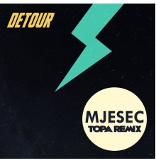 Detour - Mjesec (Topa Remix)