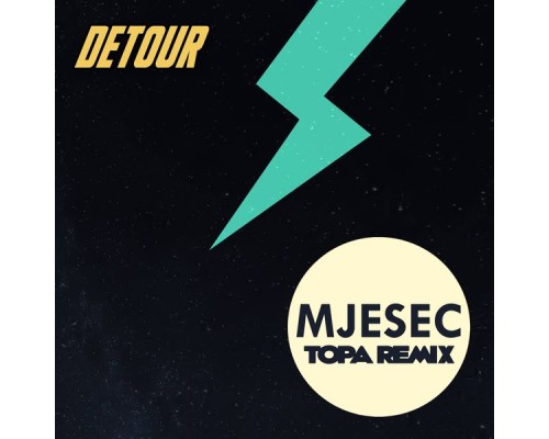 Detour - Mjesec (Topa Remix)