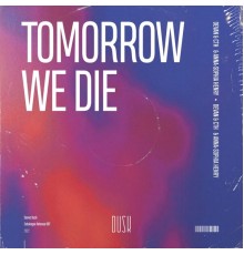 Devan - Tomorrow We Die