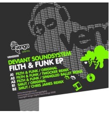 Deviant Soundsystem - Filth & Funk EP