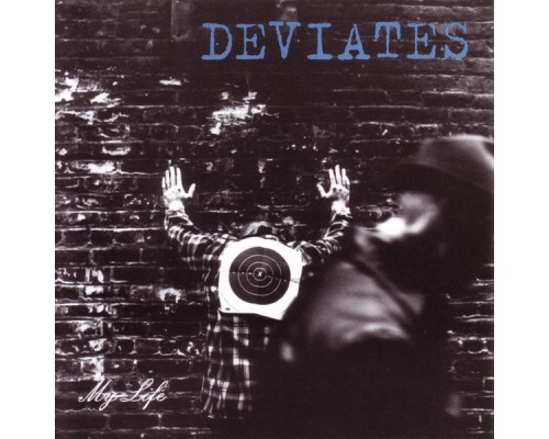 Deviates - My Life