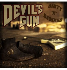 Devil's Gun - Dirty 'n' Damned