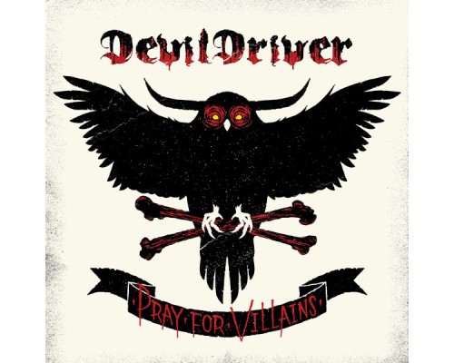 DevilDriver - Pray For Villains