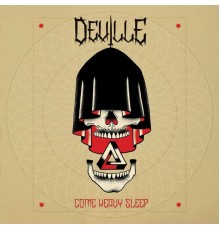 Deville - Come Heavy Sleep