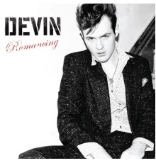 Devin - Romancing