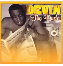 Devin - The Dude