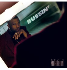 Devin Morrison - Bussin'