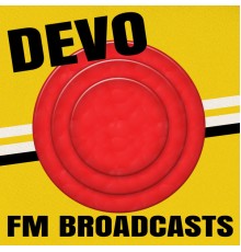 Devo - Devo - FM Broadcasts