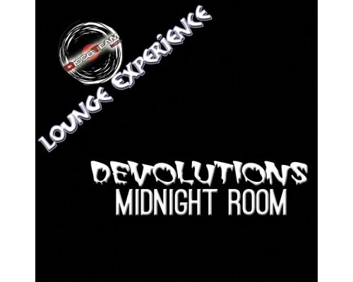 Devolutions - Midnight Room (Lounge Experience)