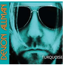 Devon Allman - Turquoise