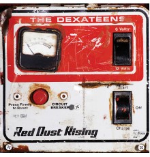 Dexateens - Red Dust Rising