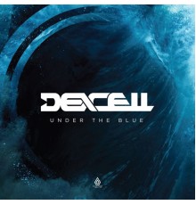 Dexcell - Under the Blue