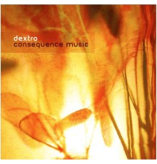 Dextro - Consequence Music