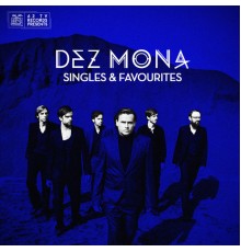 Dez Mona - Singles and Favourites