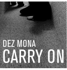 Dez Mona - Carry On E.P.