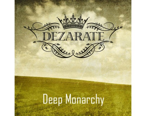 Dezarate - Deep Monarchy