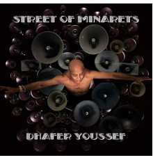 Dhafer Youssef - Street of Minarets