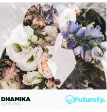 Dhamika - Illusions