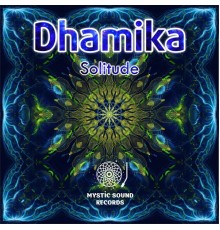 Dhamika - Solitude (Original Mix)