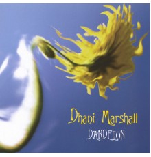 Dhani Marshall - Dandelion