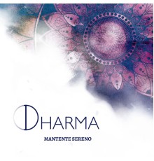 Dharma - Mantente Sereno