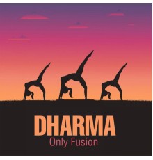 Dharma - Only Fusion