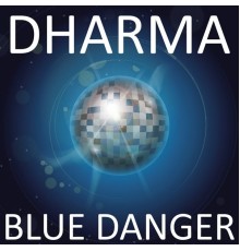 Dharma - Blue Danger